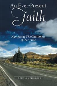 Ever-Present Faith