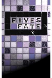 Five's Fate