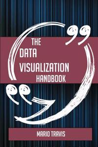 The Data Visualization Handbook - Everything You Need to Know about Data Visualization