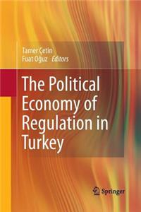 Political Economy of Regulation in Turkey