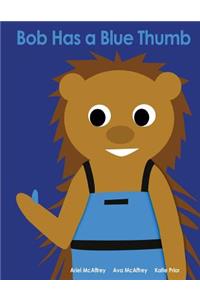 Bob Has a Blue Thumb