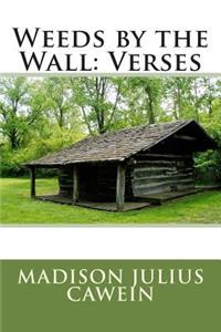 Weeds by the Wall: Verses