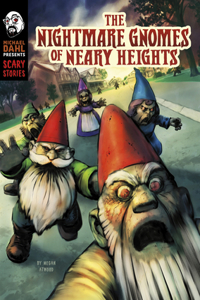 Nightmare Gnomes of Neary Heights