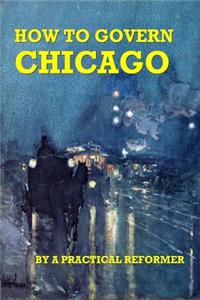 How to Govern Chicago