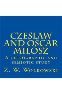 Czeslaw and Oscar Milosz