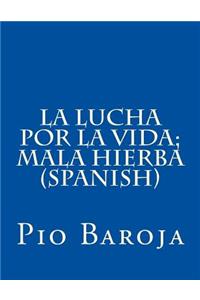 La Lucha Por La Vida; Mala Hierba (Spanish)