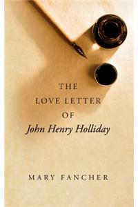 Love Letter of John Henry Holliday