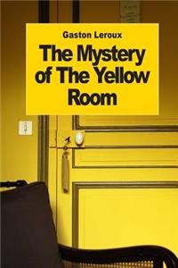 The Mystery of The Yellow Room