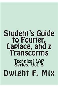 Student's Guide to Fourier, Laplace, and Z Transcorms