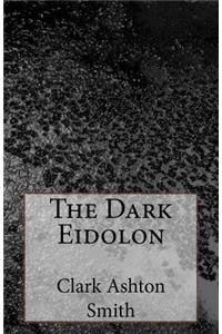 The Dark Eidolon