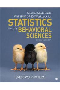 Student Study Guide with Ibm(r) Spss(r) Workbook for Statistics for the Behavioral Sciences