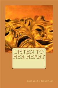Listen To Her Heart