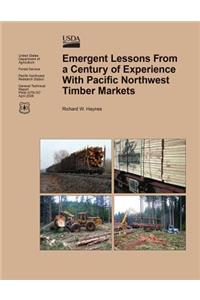 Emergent Lessons From a Century of Experience With Pacific Northwest Timber Markets