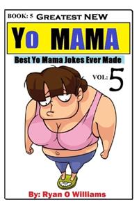 Greatest NEW Yo Mama Jokes