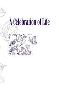 A Celebration of Life