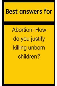 Best Answers for Abortion