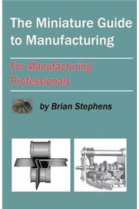 The Miniature Guide to Manufacturing