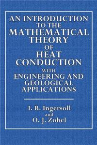 An Introduction to the Mathematical Theory of Heat Conduction