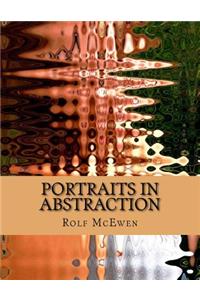 Portraits in Abstraction
