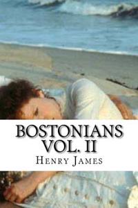 Bostonians Vol. II