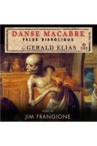 Danse Macabre: Valse Diabolique Lib/E