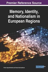 Memory, Identity, and Nationalism in European Regions