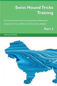Swiss Hound Tricks Training Swiss Hound Tricks & Games Training Tracker & Workbook. Includes