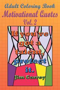 Adult Coloring Book: Motivational Quotes, Volume 2