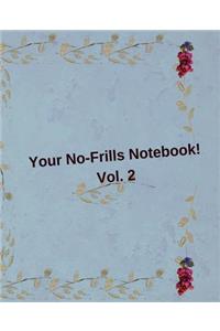 Your No-Frills Notebook! Vol. 2