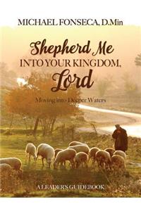 Shepherd Me into Your Kingdom, Lord - Leader Guide