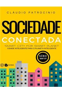 Cidades Inteligentes: Sociedade Conectada