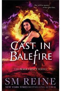 Cast in Balefire