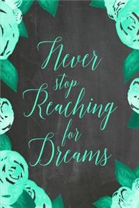 Chalkboard Journal - Never Stop Reaching For Dreams (Green)