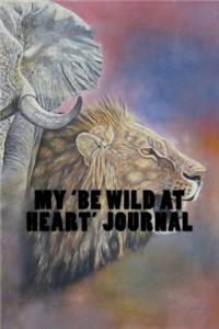 My 'Be Wild At Heart' Journal