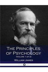 The Principles of Psychology (Volume 1 of 2)