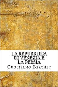 La Repubblica Di Venezia E La Persia