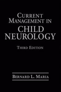 CURRENT MANAGEMENT IN CHILD NEUROLOGY