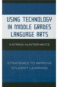 Using Technology in Middle Grades Language Arts