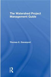 The Watershed Project Management Guide