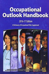 Occupational Outlook Handbook, 2016-2017, Cloth