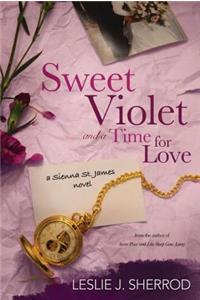 Sweet Violet and a Time for Love