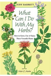 What Can I Do with My Herbs?