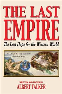 Last Empire - The Last Hope for the Western World