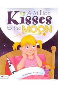 A Million Kisses to the Moon