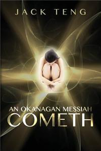Okanagan Messiah Cometh (Gilded Butterfly Book 1)
