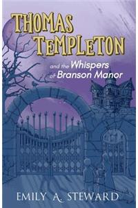 Thomas Templeton and the Whispers of Branson Manor