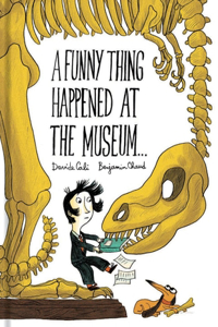 Funny Thing Happened at the Museum...