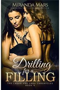 Drilling for a Filling