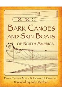 Bark Canoes and Skin Boats of North America