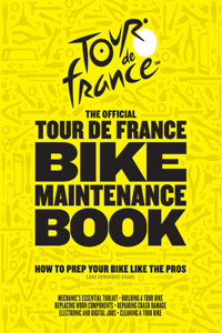 Official Tour de France Bike Maintenance Book